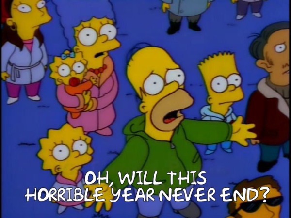 oh, will this horrible year never end?